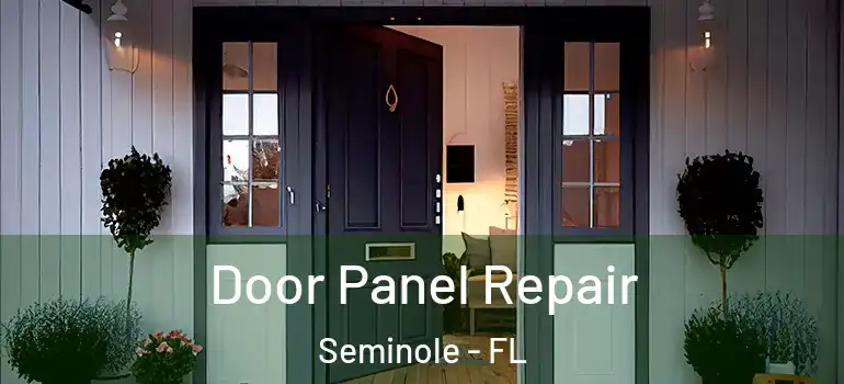  Door Panel Repair Seminole - FL